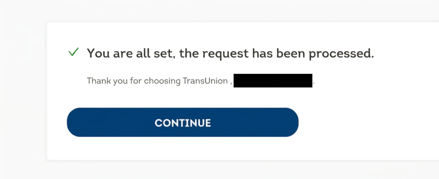TransUnion confirmation that the request has been processed