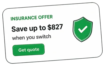Insurance offer, save up to $827